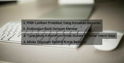 Anda Bakal Diserap Kerja Terus Jika Buat 4 Perkara ini Semasa Latihan Praktikal