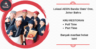 Kerja Di Sushi King & Nikmati Pendapatan Sehingga RM1500 Sebulan Siap Makan Percuma, Hanya Di JB!