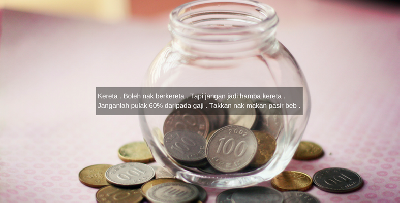 Gaji Bersih 1.1K Pun Boleh Buat Simpanan Kalau Guna 14 Tips 'Power' Ni
