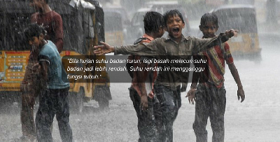 Kesahihan Fakta Sains Tentang Pesanan Nenek Moyang  "Jangan Main Hujan Nanti Demam"