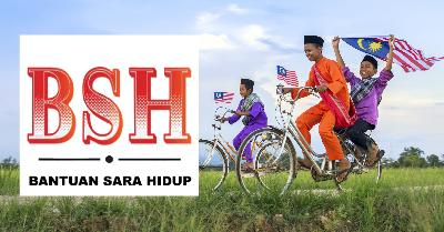 Penerima Bantuan Sara Hidup (BSH) Terima Bayaran RM300 Fasa Pertama Hari Ini