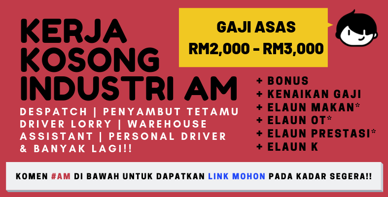 Kerja Kosong Paling 'HOT' Industri Am Boleh Dimohon Sekarang! Semak Lokasi Seluruh Negeri Di Sini!