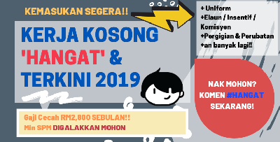 [Kerja Paling 'Hangat' 2019] - Cecah RM2,800, Pelbagai Manfaat & Lokasi Di Seluruh Negeri! Mohon Sini