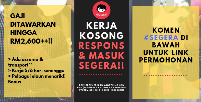 Kerja Kosong Pelbagai Bidang Ada Di Sini! Tak Perlu Tunggu Lama! Respons & Kemasukan SEGERA!