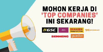 Peluang Tawaran Kerja Besar-Besaran Di 'Top Companies' Seluruh Malaysia! Boleh Terus Buat Permohonan Di Sini