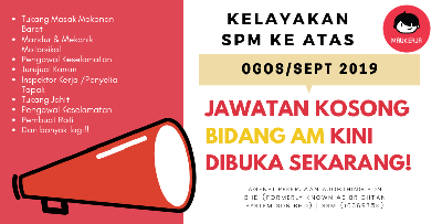 [Jawatan Kosong AM Ogos - Sept 2019] - Min SPM, Hingga RM3,000 Di KL & Selangor