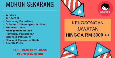[KEKOSONGAN JAWATAN] Mohon Sekarang, Gaji Hingga RM 3000++ Di Selangor & KL