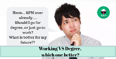 Go Work, Or Go Study, Which One More Beneficial?