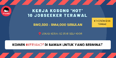Senarai Kerja Kosong 'HOT' Terkini Kemasukan November / Disember 2019, Klik Untuk Mohon