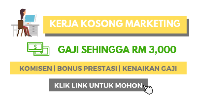 [KERJA FRESH 2020] Gaji Sehingga RM3,000 - Kekosongan Segera Bidang Marketing Seluruh Malaysia! Jom Mohon Sekarang!