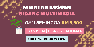 [TERKINI] Jawatan Kosong Untuk Anda Yang Mahir Dalam Multimedia - Gaji Sehingga RM3,500! Klik Untuk Mohon