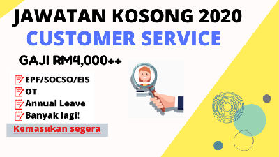[PANGGILAN TERKAHIR] Jawatan Customer Service, Gaji RM4, 000++, Seluruh Negeri - Peluang Cerah Bagi Pemohon Terawal!