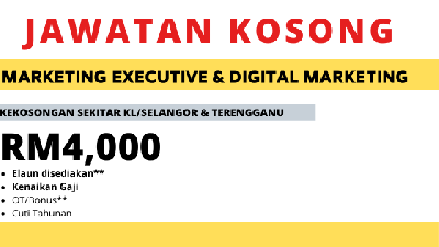 Diperlukan Segera! Marketing Executive, Digital Marketing Executive, Gaji RM4,000, KL/Selangor & Terengganu - Kekosongan Terhad
