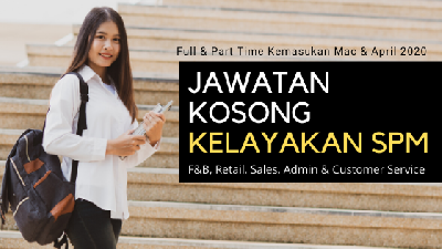 [TERKINI] Senarai Penuh Jawatan Kosong Kemasukan Mac 2020, Minimum SPM Boleh Mohon!