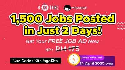 Pecah Gudang! Daripada RM175 Sekarang 'FREE' Majikan Boleh Iklankan Kerja Kosong, Tanpa Had - Rebut Sekarang!