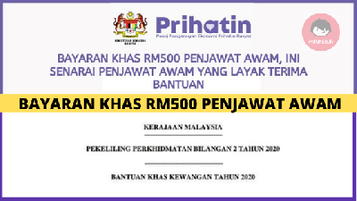 Bayaran Khas RM500, Ini Senarai Penjawat Awam Yang Layak Terima Bantuan Berdasarkan Pekeliling JPA