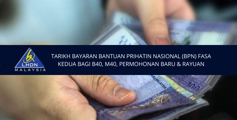 Bayaran BPN Fasa Kedua Bermula Hari Ni, Lihat Tarikh Sebenar Bayaran Bagi B40, M40, Permohonan Baru & Rayuan