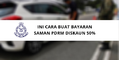 PDRM Beri Diskaun 50% Kalau Bayar Saman Mulai Hari Ni! Semak Cara Bayaran Di Sini