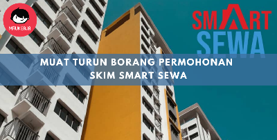 Muat Turun Borang Permohonan Skim Smart Sewa Di Sini, Bayar Sewa Serendah RM450* Saja!