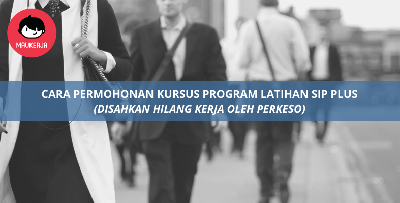 [Prihatin] - Daftar Kursus Program Latihan SIP Plus, Elaun Latihan RM30 Sehari, Banyak Kursus Ditawarkan!