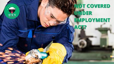 Are You Covered Under the Employment Act 1955?