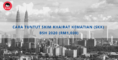 Ramai Tak Tahu Cara Nak Tuntut RM1,000 Skim Khairat Kematian BSH 2020, Ikut Langkah Ini