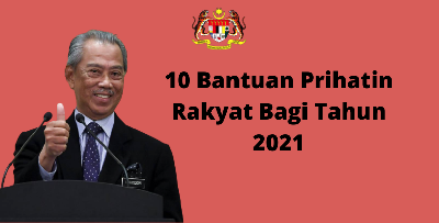 10 Bantuan Kerajaan Untuk Korang Mohon Bagi Tahun 2021