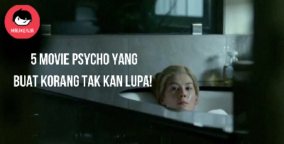 Psycho Dan Mind Blowing! 5 Movie Yang Buat Korang Tak Boleh Move On