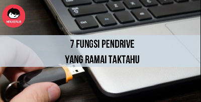 Selain Boleh ‘Lock’ Laptop, Ada 7 Lagi Fungsi Pendrive Yang Ramai Taktahu. Caranya Disini