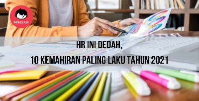Majikan Dedah, 10 Skill Paling Dicari Tahun 2021. Nak Dapat Kerja Pun Senang!