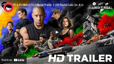 Terkini! Tonton Trailer Rasmi Fast & Furious 9 Yang Penuh Aksi & Kejutan