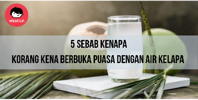Selain Boleh Atasi Muka Berminyak, Ada 5 Lagi Sebab Korang Kena Berbuka Dengan Air Kelapa!