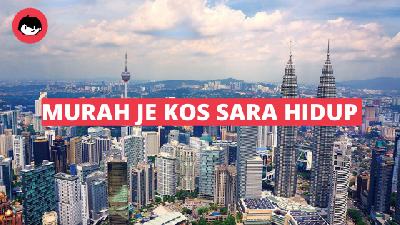 Betul Ke? Kajian Ini Mendapati Kos Sara Hidup Di Kuala Lumpur Murah! Hanya Perlu RM3,300 Sebulan