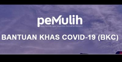 [PEMULIH] BANTUAN KHAS COVID-19 (BKC)
