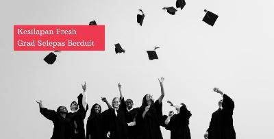 Fresh Grad, Elak 5 Silap Ni Bila Dah Bergaji!