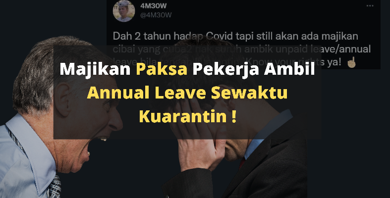Majikan PAKSA Pekerja Ambil Annual Leave Sewaktu Kuarantin!?