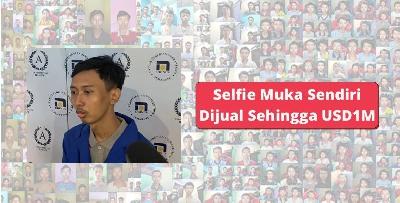 Siapa Sangka, Selfie Muka Sendiri Dijual Dengan Harga Cecah USD1M. KAYA