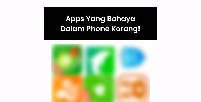 6 Apps Yang BAHAYA Dalam Telefon Korang. Uninstall Cepat!