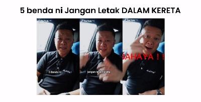 BAHAYA! INI SENARAI 5 BENDA TAK BOLEH LETAK DALAM KERETA