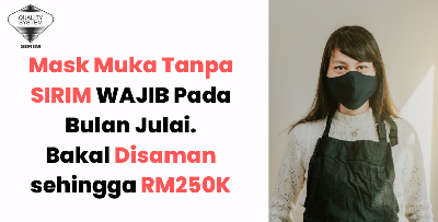 Peniaga / Pembekal Wajib Menjual Mask Muka Yang Mempunyai Kelulusan SIRIM
