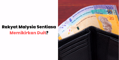 Google Menunjukkan Tahun 2021 Rakyat Malaysia Sentiasa “Memikirkan Duit”. Tahun 2022?