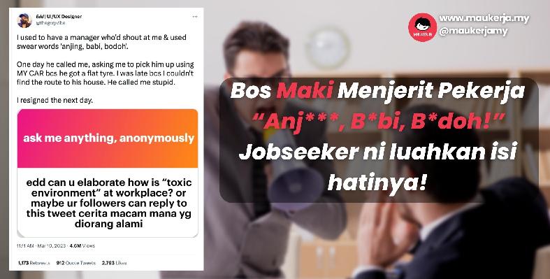 Bos Maki Menjerit Pekerja “Anj***, B*bi, B*doh!” Jobseeker ni luahkan isi hatinya!