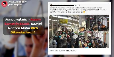 Pengangkutan Awam Semakin Sesak! Ramai Netizen Mahu WFH Dikembalikan! 