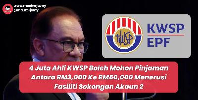 4 Juta Ahli KWSP Boleh Mohon Pinjaman Antara RM3,000 Ke RM50,000 Menerusi Fasiliti Sokongan Akaun 2,  - Anwar Ibrahim