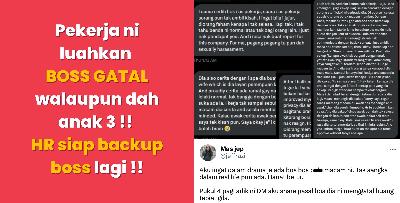 Pekerja ni luahkan BOSS GATAL walaupun dah anak 3 !! HR siap backup boss lagi !!