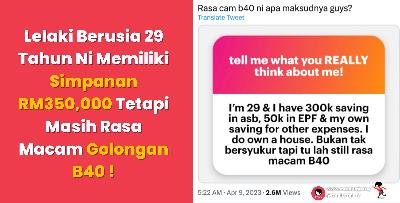 Lelaki Berusia 29 Tahun Ni Memiliki Simpanan RM350,000 Tetapi Masih Rasa Macam Golongan B40