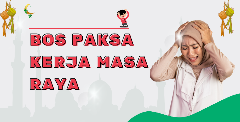 JANGAN Bagi Boss Buli Time Raya! Ini Syarat-Syarat Waktu Bekerja Mengikut Akta Kerja 1955 Majikan WAJIB Patuh!
