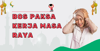 JANGAN Bagi Boss Buli Time Raya! Ini Syarat-Syarat Waktu Bekerja Mengikut Akta Kerja 1955 Majikan WAJIB Patuh!