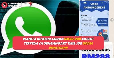Wanita Ini Tertipu dengan Kerja Part Time dan Kehilangan RM30,000!!