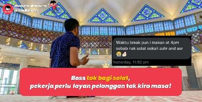 Boss tak bagi solat, pekerja perlu layan pelanggan tak kira masa!